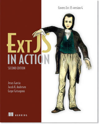 Ext JS in Action - Jesus Garcia, Jacob Andresen