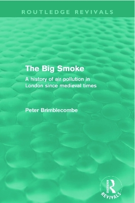 The Big Smoke (Routledge Revivals) - Peter Brimblecombe