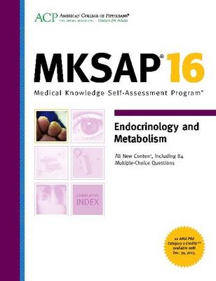 MKSAP 16 Endocrinology and Metabolism -  American College Of Physicians