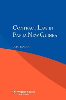 Contract Law in Papua New Guinea - Douglas Tennent, Doug Tennant