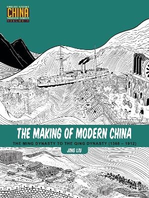 The Making of Modern China - Jing Liu