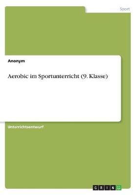 Aerobic im Sportunterricht (9. Klasse)