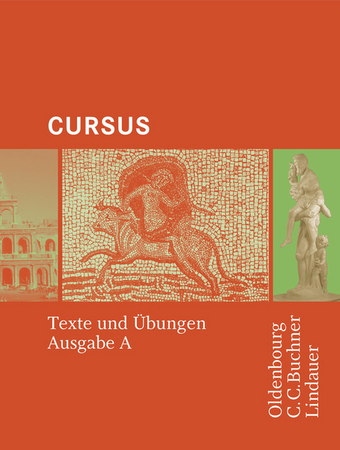 Cursus - Ausgabe A / Cursus A - Bisherige Ausgabe Texte und Übungen - Britta Boberg, Reinhard Bode, Sephan Brenner, Andreas Fritsch, Michael Hotz, Friedrich Maier, Wolfgang Matheus, Ulrike Severa, Hans Dietrich Unger, Sabine Wedner-Bianzano, Andrea Wilhelm