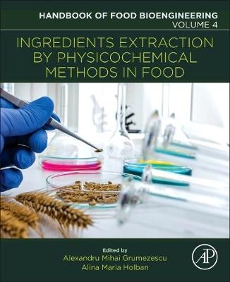 Ingredients Extraction by Physicochemical Methods in Food - 