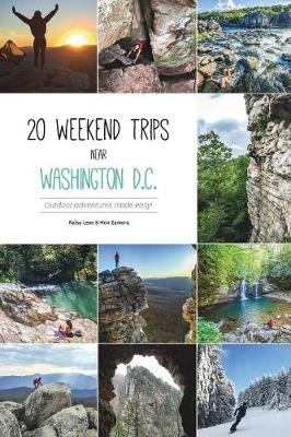 20 weekend trips near Washington D.C. - Mon Zamora, Raisa Leao