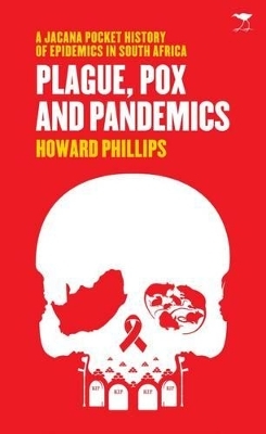 Plague, pox and pandemics - Howard Phillips