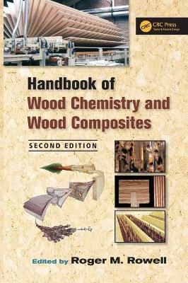 Handbook of Wood Chemistry and Wood Composites - 