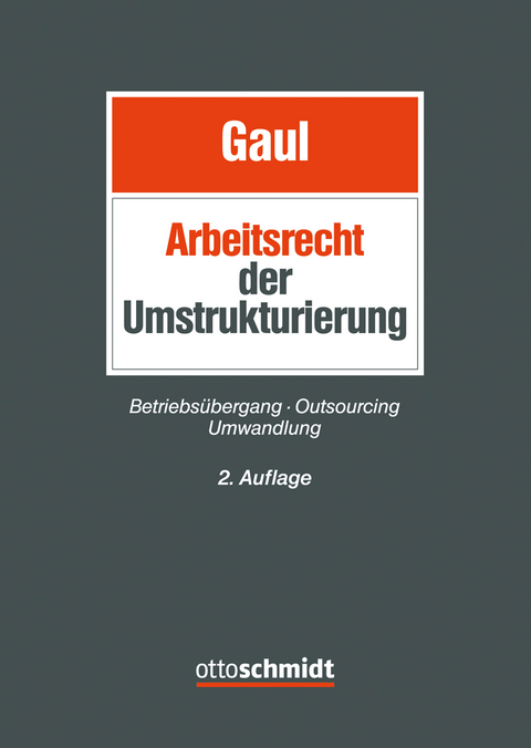 Das Arbeitsrecht der Umstrukturierung - 