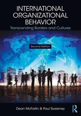 International Organizational Behavior - Dean McFarlin, Paul Sweeney