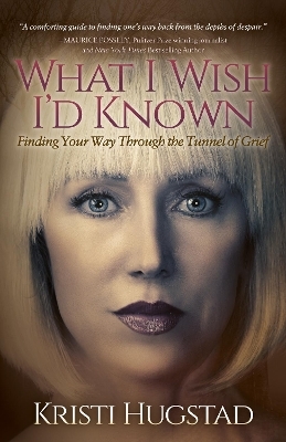 What I Wish I’d Known - Kristi Hugstad