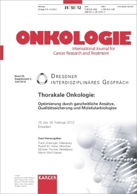 Thorakale Onkologie - Optimierung durch ganzheitliche Ansätze, Qualitätssicherung und Molekularbiologie - 