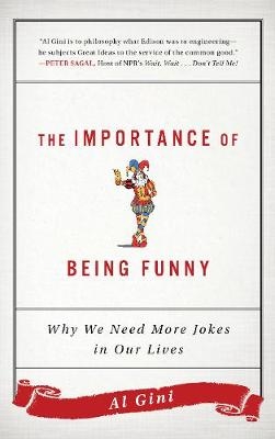 The Importance of Being Funny - Al Gini