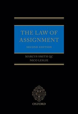 The Law of Assignment - Marcus Smith QC, Nico Leslie