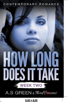 How Long Does It Take - Week Two (Contemporary Romance) -  Third Cousins