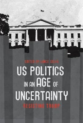 U.s. Politics In An Age Of Uncertainty - 