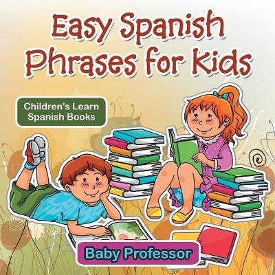 Easy Spanish Phrases for Kids -  Baby Professor