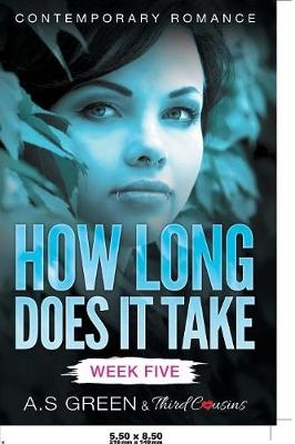 How Long Does It Take - Week Five (Contemporary Romance) -  Third Cousins