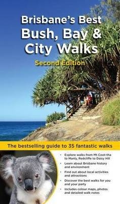 Brisbane's Best Bush, Bay & City Walks - Dianne McLay