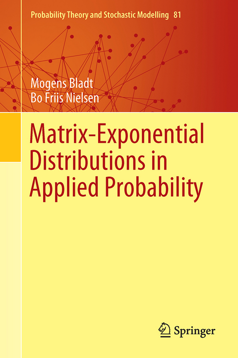 Matrix-Exponential Distributions in Applied Probability - Mogens Bladt, Bo Friis Nielsen