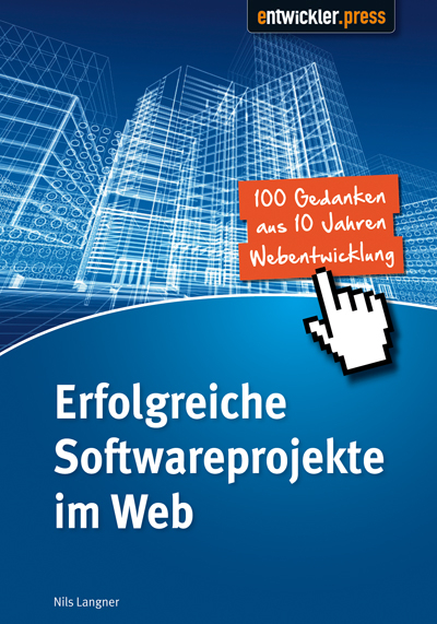 Erfolgreiche Softwareprojekte im Web - Nils Langner