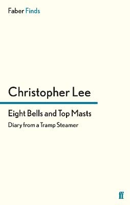 Eight Bells and Top Masts - Christopher Lee