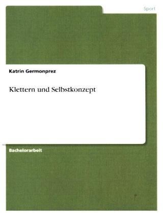 Klettern und Selbstkonzept - Katrin Germonprez