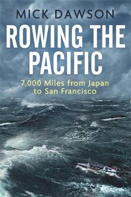 Rowing the Pacific - Mick Dawson