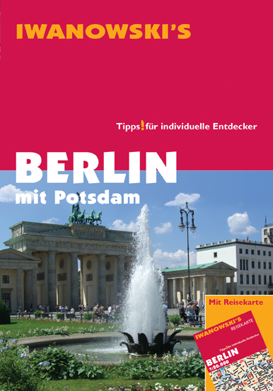 Berlin mit Potsdam - Reiseführer von Iwanowski - Markus Dallmann