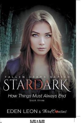 Stardark - How Things Must Always Be (Book 3) Fallen Stars Series -  Third Cousins