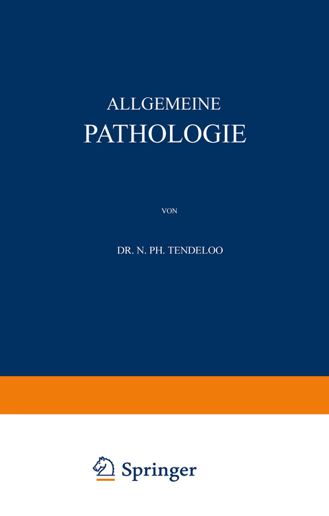 Allgemeine Pathologie - N. Ph. Tendeloo