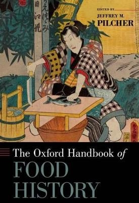 The Oxford Handbook of Food History - 