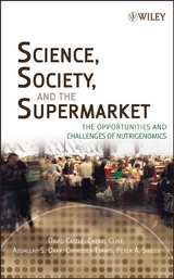 Science, Society, and the Supermarket - David Castle, Cheryl Cline, Abdallah S. Daar, Charoula Tsamis, Peter A. Singer