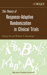 The Theory of Response-Adaptive Randomization in Clinical Trials - Feifang Hu, William F. Rosenberger