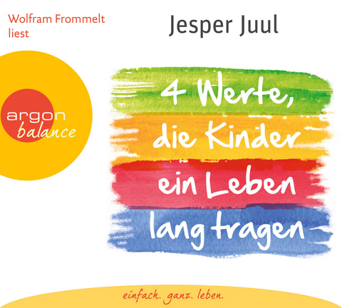 Vier Werte, die Kinder ein Leben lang tragen - Jesper Juul