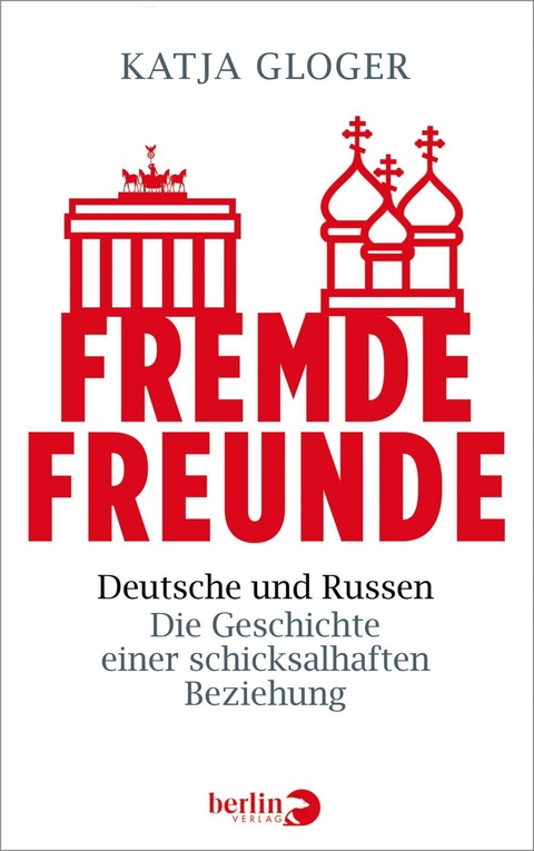 Fremde Freunde - Katja Gloger