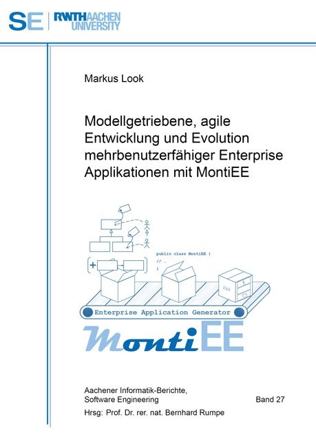 Modellgetriebene, agile Entwicklung und Evolution mehrbenutzerfähiger Enterprise Applikationen mit MontiEE - Markus Look