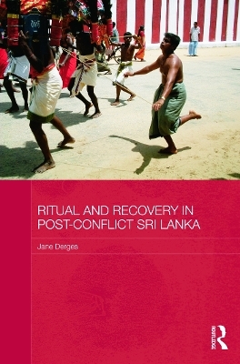 Ritual and Recovery in Post-Conflict Sri Lanka - Jane Derges