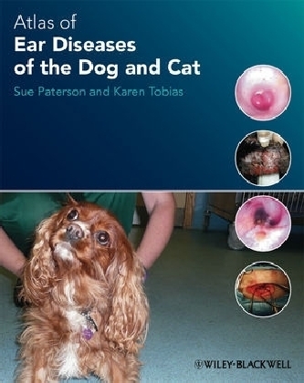 Atlas of Ear Diseases of the Dog and Cat - Sue Paterson, Karen M. Tobias