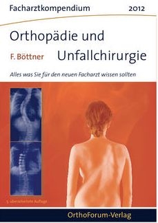 Facharztkompendium für Orthopädie und Unfallchirurgie 2012