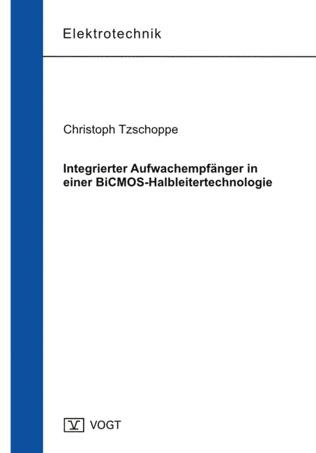 Integrierter Aufwachempfänger in einer BiCMOS-Halbleitertechnologie - Christoph Tzschoppe