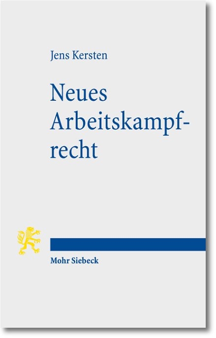 Neues Arbeitskampfrecht - Jens Kersten