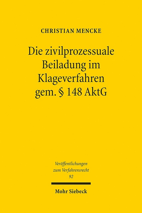 Die zivilprozessuale Beiladung im Klageverfahren gem. § 148 AktG - Christian Mencke