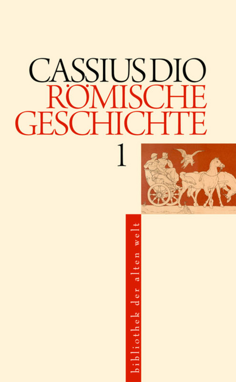 Römische Geschichte -  Cassius Dio