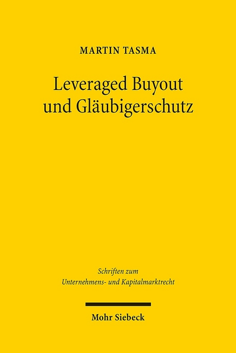 Leveraged Buyout und Gläubigerschutz - Martin Tasma