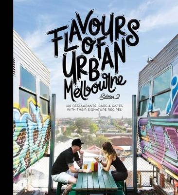 Flavours of Urban Melbourne Edition 2 - Mr Smudge Publishing