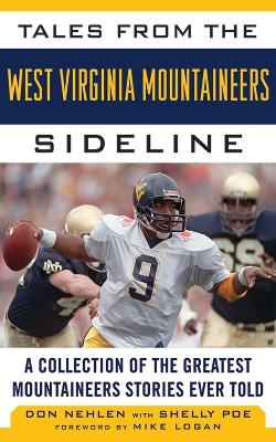 Tales from the West Virginia Mountaineers Sideline - Don Nehlen