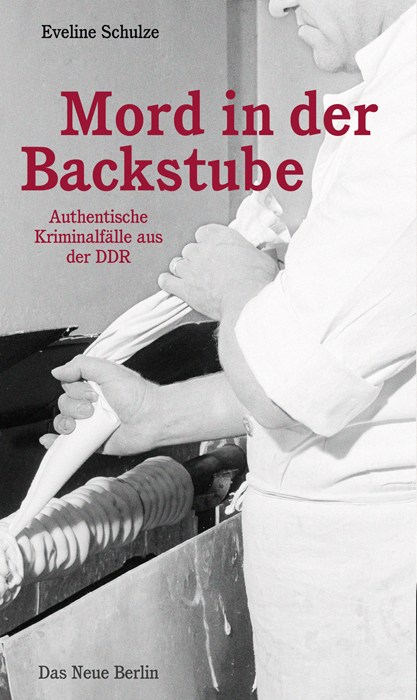 Mord in der Backstube - Eveline Schulze