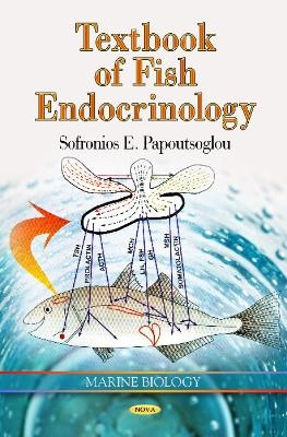 Textbook of Fish Endocrinology - Sofronios E Papoutsoglou