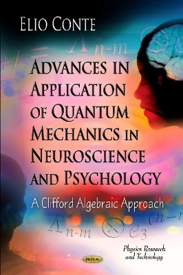 Advances in Application of Quantum Mechanics in Neuroscience & Psychology - Elio Conte