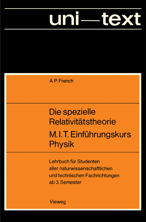 Die spezielle Relativitätstheorie M.I.T. Einführungskurs Physik - Anthony P. French